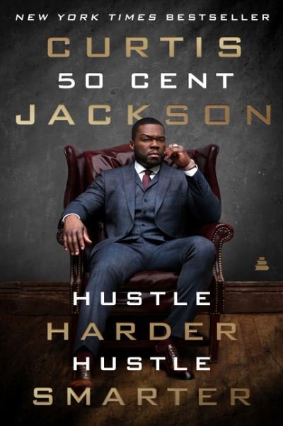 Cover for Curtis &quot;50 Cent&quot; Jackson · Hustle Harder, Hustle Smarter (Paperback Book) (2021)