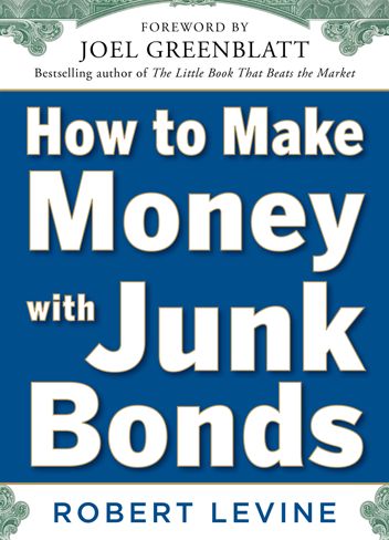 Cover for Robert Levine · How to Make Money with Junk Bonds (Hardcover Book) [Ed edition] (2012)