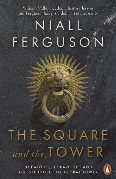 Cover for Niall Ferguson · The Square and the Tower: Networks, Hierarchies and the Struggle for Global Power (Paperback Bog) (2018)