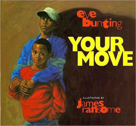 Your Move - Bunting Eve Bunting - Livros - HMH Books - 9780152001810 - 15 de março de 1998