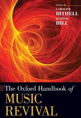 Cover for The Oxford Handbook of Music Revival - Oxford Handbooks (Paperback Book) (2016)