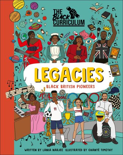 Cover for Lania Narjee · The Black Curriculum Legacies: Black British Pioneers (Hardcover Book) (2022)