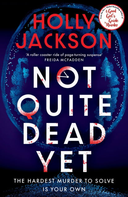 Cover for Holly Jackson · Not Quite Dead Yet (Hardcover Book) (2025)