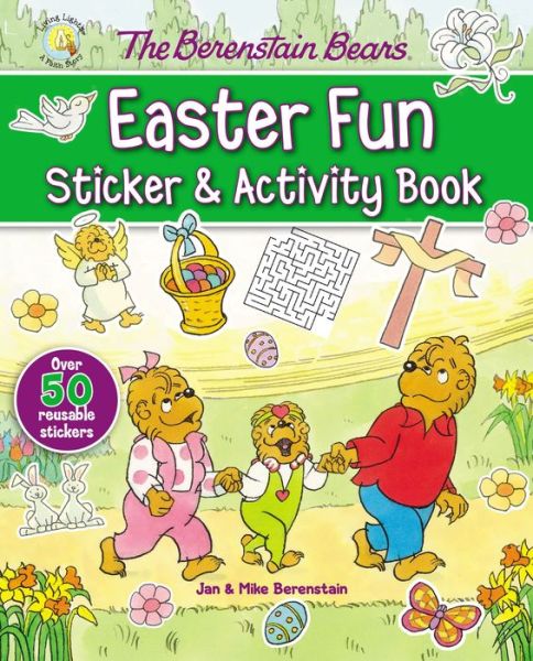 Cover for Berenstain Jan Berenstain · The Berenstain Bears Easter Fun Sticker and Activity Book: An Easter and Springtime Book for Kids - Berenstain Bears / Living Lights: A Faith Story (Paperback Book) (2017)