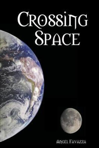 Cover for Angel Favazza · Crossing Space (Paperback Book) (2019)