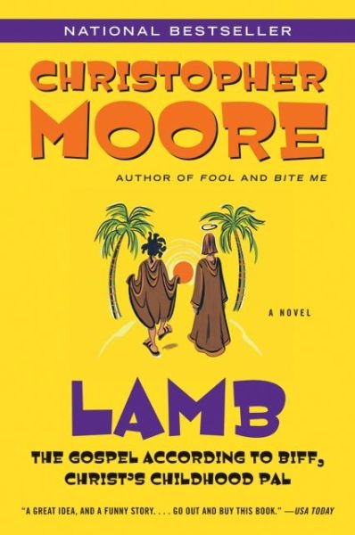 Cover for Christopher Moore · Lamb: The Gospel According to Biff, Christ's Childhood Pal (Paperback Book) [Later Printing edition] (2004)