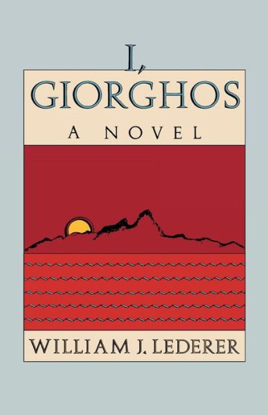 Cover for William J. Lederer · I, Giorghos: A Novel (Paperback Book) (2007)