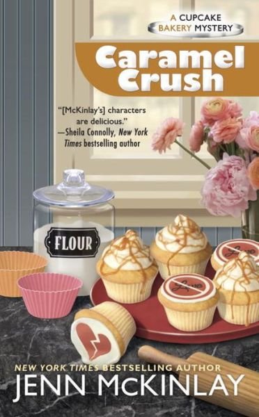 Cover for Jenn McKinlay · Caramel Crush - Cupcake Bakery Mystery (Book) [First edition. edition] (2017)