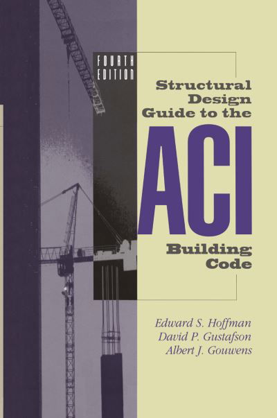 Cover for Edward S. Hoffman · Structural Design Guide to the ACI Building Code (Gebundenes Buch) [4th ed. 1998 edition] (1998)