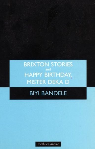 Cover for Biyi Bandele · Brixton Stories (And Happy Birthday; Mister Deka D) - Modern Plays (Pocketbok) (2001)
