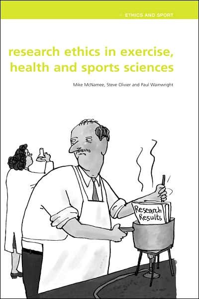 Cover for McNamee, Mike J. (University of Swansea, UK) · Research Ethics in Exercise, Health and Sports Sciences - Ethics and Sport (Hardcover bog) (2006)