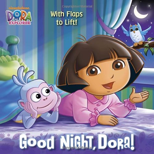 Cover for Random House · Good Night, Dora! (Dora the Explorer) (Pictureback with Flaps) (Paperback Book) [Ltf edition] (2013)