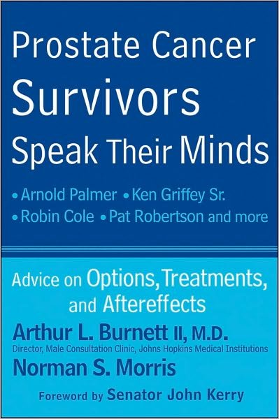 Cover for Arthur L. Burnett · Prostate Cancer Survivors Speak Their Minds: Advice on Options, Treatments, and Aftereffects (Paperback Book) (2010)