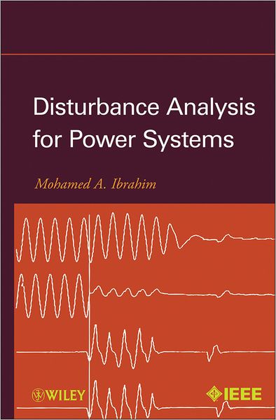 Cover for Mohamed A. Ibrahim · Disturbance Analysis for Power Systems - IEEE Press (Hardcover Book) (2011)