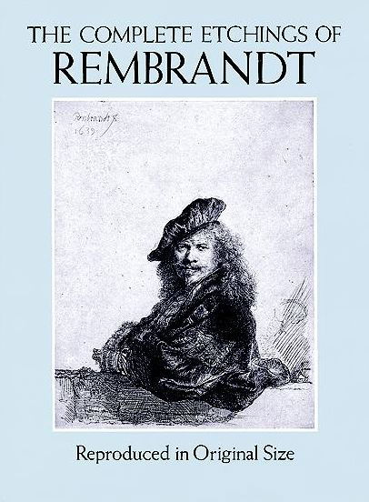 Cover for Rembrandt · The Complete Etchings of Rembrandt: Reproduced in Original Size - Dover Fine Art, History of Art (Book) [New edition] (1995)