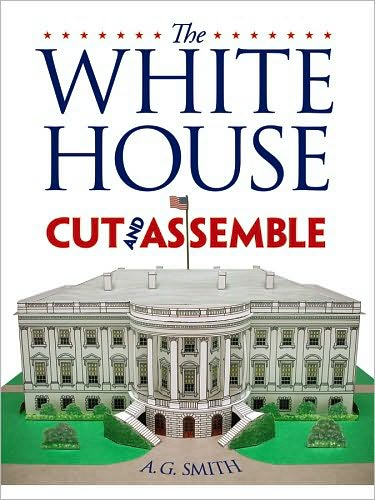 Cover for A G Smith · The White House Cut &amp; Assemble - Dover Children's Activity Books (Paperback Book) (2010)