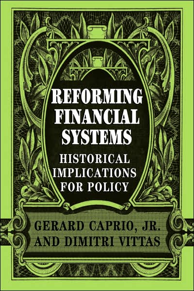 Cover for Caprio, Gerard, Jr · Reforming Financial Systems: Historical Implications for Policy (Paperback Book) (2007)