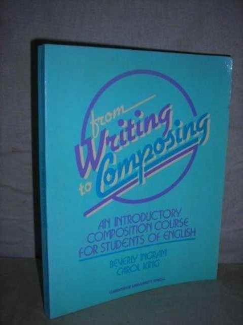 Cover for Ingram · From Writing to Composing: An Introductory Composition Course for Students of English (Paperback Book) (1988)