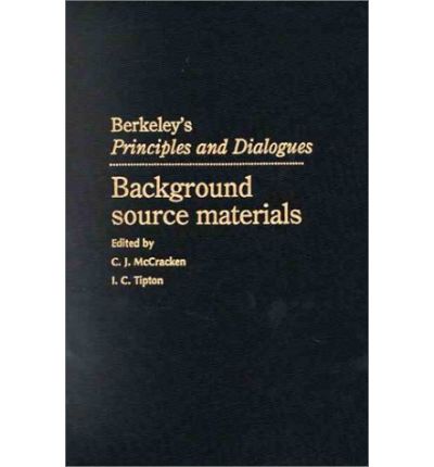 Cover for George Berkeley · Berkeley's Principles and Dialogues: Background Source Materials - Cambridge Philosophical Texts in Context (Hardcover Book) (2000)