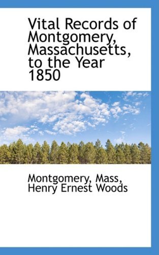 Cover for Montgomery · Vital Records of Montgomery, Massachusetts, to the Year 1850 (Paperback Bog) (2008)