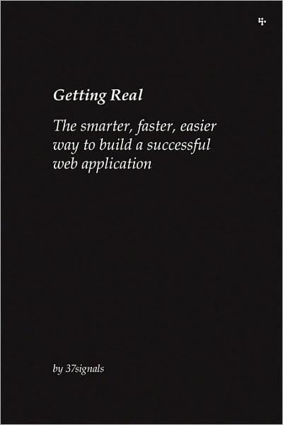 Cover for 37signals · Getting Real: The Smarter, Faster, Easier Way to Build a Successful Web Application (Paperback Bog) (2006)