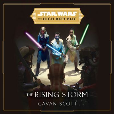 Cover for Cavan Scott · Star Wars: The Rising Storm (The High Republic) - Star Wars: The High Republic (Audiobook (CD))