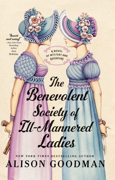 Cover for Alison Goodman · Benevolent Society of Ill-Mannered Ladies (Book) (2023)