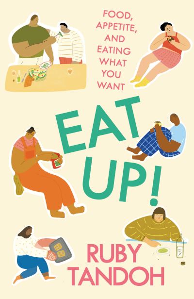 Eat Up - Ruby Tandoh - Books - Random House USA Inc - 9780593466810 - July 12, 2022