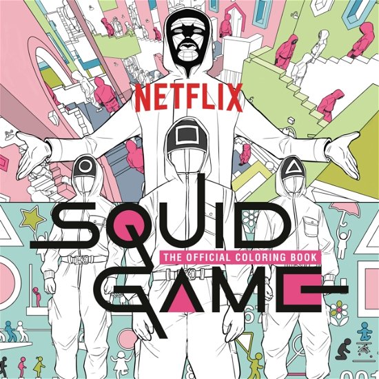 Cover for Netflix · Squid Game: The Official Coloring Book (Paperback Bog) (2023)