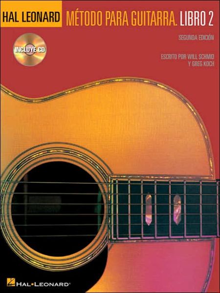 Metodo Para Guitarra Hal Leonard: Libro 2 - Will Schmid - Livres - Hal Leonard Corporation - 9780634088810 - 2005