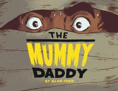 Cover for Alan Chen · The Mummy Daddy (Paperback Book) (2021)