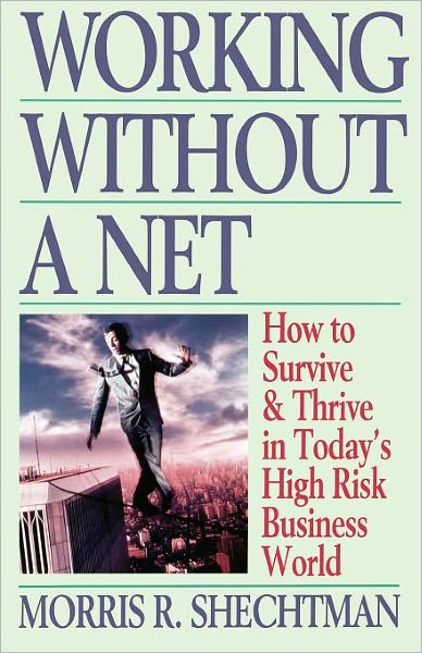 Working Without a Net - Morris Shechtman - Books - Gallery Books - 9780671535810 - May 1, 1995