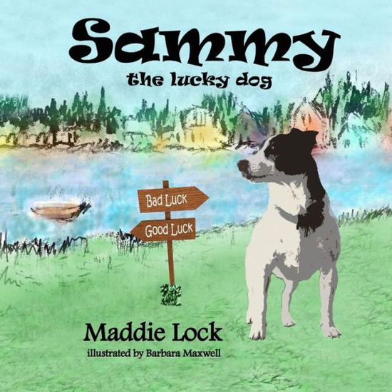 Cover for Maddie Lock · Sammy the Lucky Dog (Paperback Book) (2016)