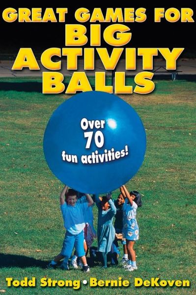 Cover for Todd Strong · Great Games for Big Activity Balls (Paperback Book) (2009)