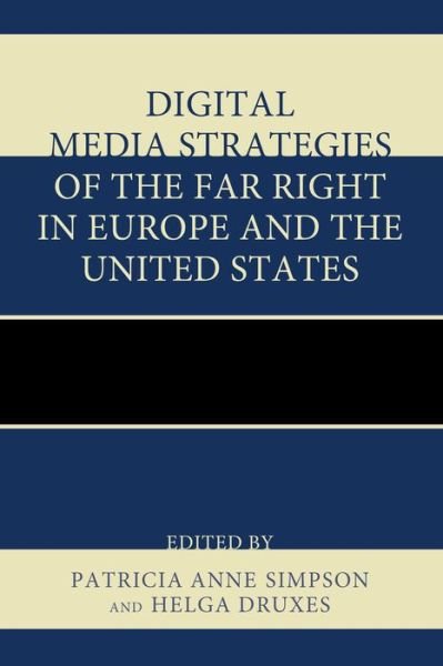 Cover for Patricia Anne Simpson · Digital Media Strategies of the Far Right in Europe and the United States (Hardcover Book) (2015)