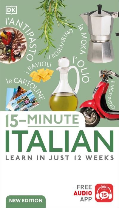 15-Minute Italian - Dk - Bøker - Dorling Kindersley Publishing, Incorpora - 9780744080810 - 8. august 2023