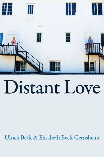 Cover for Beck, Ulrich (Ludwig-Maximilian University in Munich) · Distant Love (Pocketbok) (2013)