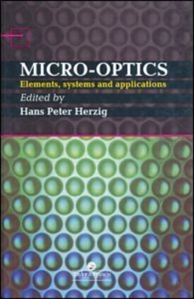 Cover for Herzig P Herzig · Micro-Optics: Elements, Systems And Applications (Hardcover Book) (1997)