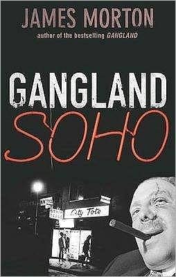 Cover for James Morton · Gangland Soho (Pocketbok) (2008)