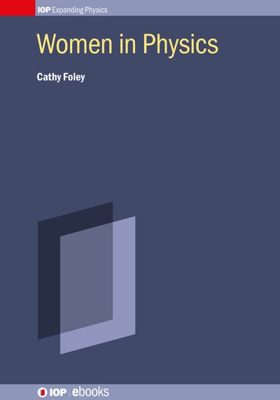 Cover for Foley, Cathy (CSIRO, Australia) · Women in Physics - IOP ebooks (Gebundenes Buch) (2025)