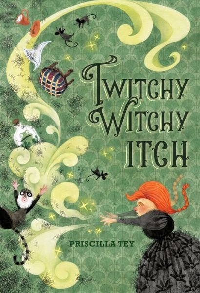 Cover for Priscilla Tey · Twitchy Witchy Itch (Hardcover Book) (2021)