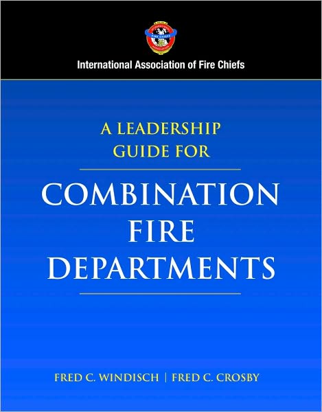 Cover for Iafc · A Leadership Guide for Combination Fire Departments (Hardcover Book) (2007)