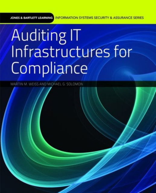 Cover for Martin Weiss · Auditing IT Infrastructures For Compliance (Paperback Book) (2010)