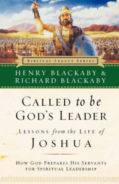 Cover for Henry Blackaby · Called to Be God's Leader: How God Prepares His Servants for Spiritual Leadership (Paperback Book) (2006)