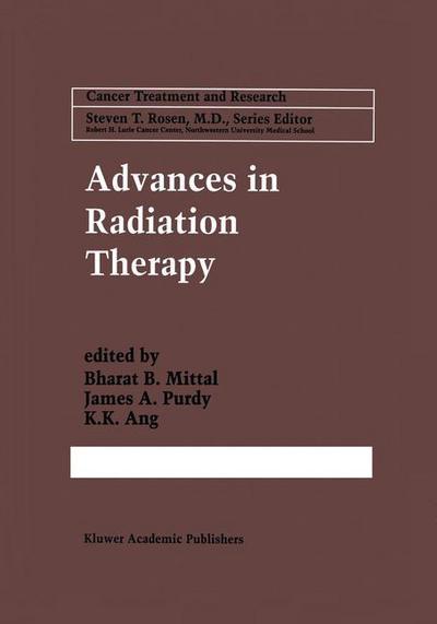 Cover for Bharat B Mittal · Advances in Radiation Therapy - Cancer Treatment and Research (Hardcover Book) [1998 edition] (1998)