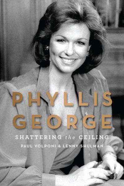 Cover for Paul Volponi · Phyllis George: Shattering the Ceiling (Hardcover Book) (2022)