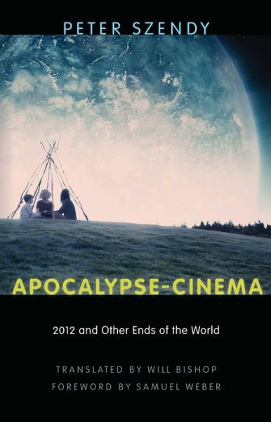 Cover for Peter Szendy · Apocalypse-Cinema: 2012 and Other Ends of the World (Paperback Book) (2015)