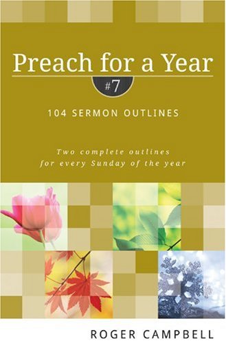 Cover for Roger Campbell · Preach for a Year – 104 Sermon Outlines (Paperback Book) (2009)