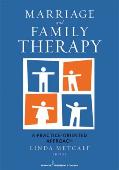 Cover for Linda Metcalf · Marriage and Family Therapy: A Practice-Oriented Approach (Hardcover Book) (2011)