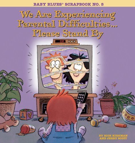 Cover for Rick Kirkman · We Are Experiencing Parental Difficulties...please Stand By: Baby Blues Scrapbook No. 5 (Baby Blues Collection) (Paperback Bog) (1995)